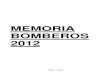 MEMORIA BOMBEROS 2012 - coruna.gal€¦ · Página 4 de 61 SERVICIO DE EXTINCION DE INCENDIOS Y SALVAMENTO MEMORIA 2012 En primer lugar, quiero felicitar el Servicio de Extinción