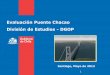 Evaluación Puente Chacao División de Estudios - DGOPicha.cl/wp-content/uploads/2012/07/Estudio_Puente_Chacao2.pdf · – 1997: Estudio Preliminar de Inversión en Puente Canal de