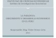 FACULTAD DE CIENCIAS ECONOMICAS Instituto de …economia.unmsm.edu.pe/org/arch_iie/st_mat/st_2011_mat/ST... · 2017-02-03 · económico y utilidades en el Perú Señalar los efectos