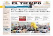 ECO N O M Í A > Futpv dijo que varias cláusulas del ...media.eltiempo.com.ve/EL_TIEMPO_VE_web/20/diario/docs/... · El Tigre Tormentas dispersas ... que vienen en camino, pe-ro