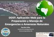 Meulaboh, Aceh DDST: Aplicación Web para la …cohemis.uprm.edu/prysig/pdfs/pres_rruiz12.pdf · Técnico-Especialista SIG . Puerto Rico . ... tropicales, huracanes, inundaciones,