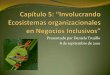 Presentado por Daniela Trujillo 8 de septiembre de 2010€¦ · Tanto los ecosistemas biológicos como los ... Capítulo 5: “Involucrando Ecosistemas organizacionales en Negocios