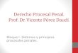 Derecho Procesal Penal. Prof. Dr. Vicente Pérez Daudídiposit.ub.edu/dspace/bitstream/2445/51546/1/DPP Bloque TODO.pdf · especiales y en virtud de sentencia dictada por Juez competente