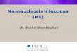 Mononucleosis infecciosa (MI) - SMIBA - Sociedad Discusi³n La infecci³n se present³ frecuentemente
