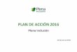 CARATULA PLAN DE ACCIÓN 2016 - plenainclusion.org · Evaluaciones accesibilidad cognitiva entornos 