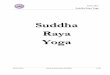 Suddha Raya Yoga - urvasi.webs.com 2011.pdf · para llorar”. Significa que, en cada momento, ... ( prana = energía, yama = conducir, dirigir). Las asanas sirven para ... en el