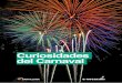 Curiosidades del Carnaval - educa.madrid.org · comparsas, grupos de disfraces, ronda-llas y agrupacionesmusicales. El carnaval de la calle es la participación de los pro-pios ciudadanos