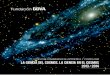 III CICLO DE CONFERENCIAS DE ASTROFÍSICA Y …w3.grupobbva.com/TLFU/dat/programaIIcicloastro.pdf · En ellas se enmarca el ciclo La ciencia del cosmos, la ciencia en el cosmos, ya
