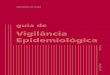ISBN 978-85-334-1632-1 - riocomsaude.rj.gov.br · Guia de Vigilância Epidemiológica Ministério da Saúde Secretaria de Vigilância em Saúde Departamento de Vigilância Epidemiológica