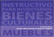 Instructivo para Inventarios de Bienes Culturales …museodata.com/docs/InstructivoMonumentoEspacioPublico.pdf · Manual para la elaboración de Inventario de Bienes Culturales 