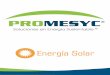 Catalogo Energia Solar - promesyc.mxpromesyc.mx/wp-content/uploads/2018/07/Catalogo-Energia-Solar.pdf · Agua caliente ilimitada, ... Equipado con tecnología que le permite operar
