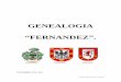 GENEALOGIA DE LOS FERNANDEZ - …files.genealogiarava.webnode.es/200000055-673a7692cc/Fernandez... · Hernández de Tejada, Hernández de Piña, Hernández de Gincio, etc. Muchos
