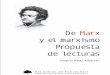 De Marx y el marxismo Propuesta de lecturas · Maurice Godelier 54 Raymond Williams 58 Arthur Rosenberg 64 ... realidad social nueva activa: “formación del proletariado en clase”