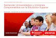 Santander Universidades/ Universia | Palenque, … · •Becas Santander para Emprendedores de Alto Impacto •Practicas Profesionales para PYMES ... 11 España Universitat de Barcelona