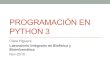PROGRAMACIÓN EN PYTHON 3 - cartagena99.com 3.pdf · PROGRAMACIÓN EN PYTHON 3 Clara Higuera Laboratorio Integrado de Biofísica y Bioinformática Nov-2015