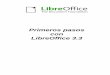 Primeros pasos con LibreOffice 3 - Blog de apoyo a las … · Primeros pasos con Impress ... Configurar la presentación final ... Base proporciona herramientas para el trabajo diario