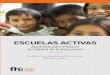 Escuelas Activas: Apuestas para Mejorar la Calidad de … · Colombia coordinó la organización, capacitación y conformación de equipos ... valiosos comentarios y especial afecto