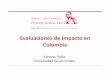 Evaluaciones de Impacto en Colombia - … · Jóvenes en Acción • Los resultados de la evaluación no se vieron reflejados en la política implementada!!! • El programa se reformó