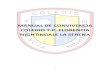 MANUAL DE CONVIVENCIA COLEGIO T.P. …colegioflorencia.cl/wp-content/uploads/2018/06/Reglamento_de... · algún tipo de vulneración, pero para ello se debe respetar las vías de