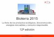 La feria de los productos ecológicos, bioconstrucción ...bioterra.ficoba.org/micro_Bioterra/down/Bioterra_Memoria_2015... · 2% Murcia 3% Alemania 1% Castilla La Mancha 2% Extremadura