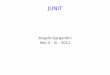 L. 6 – JUnit · 2011-12-14 · Integrato con molti IDE (eclipse, netbeans, ...) L’ultima versione 4 sfrutta le annotation di Java useremo questa versione, codice molto più semplice