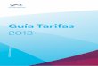 Guía Tarifas 2013 - via.com.es · La presente guía tiene únicamente valor informativo, encaminado a facilitar el acceso a la información relativa a las tarifas aplicadas en los