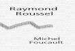 Raymond · 2011-10-23 · en el secreto de su lenguaje, ... indagó y lo multiplicó al mantener en secreto el principio ... umbral en el cual el acceso no está disociado de lo prohibido;