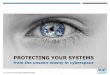 PROTECTING YOUR SYSTEMS - Fundación .sistemas, en el caso de Stuxnet, el cual dañó ... Ciclo de