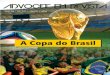 Editorial - ADVOCEF | Associação dos Advogados da … · revelam o que foi sentir na pele e em muitos outros sentidos a Copa do Brasil. ... Graças à lei 8.906/94, os advogados
