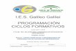I.E.S. Galileo Galilei PROGRAMACIÓN CICLOS …iesgalileocordoba.es/wp-content/uploads/2015/11/1... · para la realización de esta programación didáctica: o Ley Orgánica 8/2013,