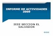 IEEE SECCION EL SALVADOR - ewh.ieee.orgewh.ieee.org/reg/9/eventos/rr2010/files/sections/El Salvador... · Eléctricas en Redes de Distribución en Baja y Media Tensión 23 REPORTE