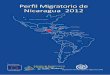 Perﬁl Migratorio de Nicaragua 2012 - Organización … · 2015-06-17 · Cuadro 10: Evolución de la distribución espacial de la población, en porcentajes, 1950-2005..... 55
