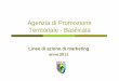 Agenzia di Promozione Territoriale - Basilicata · segmenti turistici presenti in Basilicata alfine di ottimizzare la valorizzazione di specifici turismi di nicchia che sul mercato