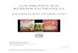 LOS PRODUCTOS KOSHER EN FRANCIA - …€¦ · Distribución La mayoría de los productos kosher se distribuye en el circuito tradicional de ... el shojet. La carne, ... Argentina