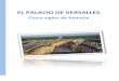 EL PALACIO DE VERSALLES. - rima.uv.esrima.uv.es/ajax/file/oid/2088/fid/4557/Palacio de Versalles.pdf · Ampliaciones durante el reinado de Luis XVI. 18 REVOLUCIÓN FRANCESA Y ÉPOCA