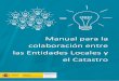 Manual para la colaboración entre las Entidades … colaboracion... · CONSEJOS TERRITORIALES DE LA PROPIEDAD INMOBILIARIA ... Asesoramiento y apoyo en los trabajos, a solicitud