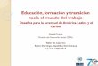 Educación, formación y transición hacia el mundo del ... · América Latina (18 países) Jóvenes de 15 a 29 años que concluye la educación primaria, secundaria y terciaria,