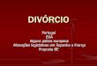 DIVÓRCIO - Esquerda · A aprovação de legislação relativa ao divórcio unilateral tende a aumentar as taxas de divórcio mas apenas temporariamente. Aquilo eu efectivamente parece