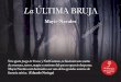 La ÚLTIMA BRUJ - grupoalmuzara.comgrupoalmuzara.com/libro/9788416776696_ficha.pdf · LA ÚLTIMA BRUJA, finalista del Premio Minotauro, es su primera novela publicada. MAYTE NAVALES