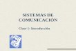 SISTEMAS DE COMUNICACIÓN - ceictecunac.files.wordpress.com · Sistemas de Comunicación Materiales del curso Libros: Communication System, A. B. Carlson 4a. Ed. MacGraw-Hill Book