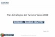 Plan Estratégico del Turismo Vasco 2020 - Euskadi.eus · 2 Plan Estratégico del Turismo Vasco 2020 Índice Introducción 1. Presentación general del Plan: Premisas y proceso 5