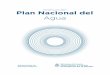 Plan Nacional del - argentina.gob.ar · rías, acueductos y canales: es trabajar en equipo para cuidar la salud, prevenir enfermedades, ... potable y del 75% de cloacas en zonas urbanas,