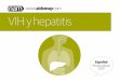 VIH y hepatitis · Contenido y diseño financiado por el Programa de Prevención del VIH Pan-London del NHS (Reino Unido) y el Departamento de Salud del ... O Amarilleo de la piel