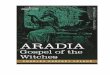 Aradia: Evangelio de las Brujas - Libro Esotericolibroesoterico.com/biblioteca/grimorios/Aradia, Evangelio de las... · sola bruja en Italia que conociera tantos como el había publicado,