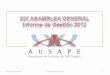 Madrid, 05-02-2013 XIX Asamblea General 1 - ausape.comausape.com/documentos/Archivo/6-Asambleas/2012/AG12_InformeGestion... · • Alta-Baja Asociados y ... 2.3- Focalización Ecosistema