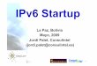 IPv6-startup v2 8 - 6deploy.eu · – IPv6 sobre PPP ... – El valor de DisabledComponents es una mascara de bits que controla los siguientes “flags ... Adds a configuration entry