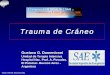 Trauma de Cráneo - reeme.arizona.edu de craneo1.pdf · Grupo de Trabajo Neurointensivo e investigadores institucionales Medicina Intensiva 2000 Suplemento Nº1 vol. 17, pag 113