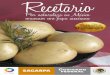 Recetario - conpapa.org.mx · ste recetario que tiene en sus manos es una guía para que saque el mayor provecho a la gran versatilidad que tiene la papa mexicana en la cocina cotidiana