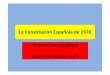 La Constitución Española de 1978 El pluralismo políticoabenaxara.com/wp-content/uploads/2017/03/Conferencia-Constitución... · Constitución de 1978 • Artículo 6: ... El historiador