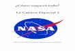 ¿Cómo empezó todo? La Carrera Espacial 2 - cgonzalez.orginicio+2.pdf · A pesar de la petición de NASA, Snoopy se convirtió en la mascota oficial de los vuelos tripulados, 